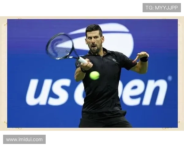 德约科维奇再创辉煌力克劲敌夺冠巩固世界第一地位震撼网坛